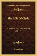 The Falls of Clyde: A Melodrama in Two Acts (1817)