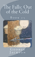 The Falls: Out of the Cold: Book 25