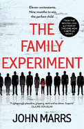The Family Experiment: A dark twisty near future page-turner from the 'master of the speculative thriller'
