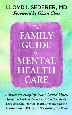 The Family Guide to Mental Health Care - Sederer, Lloyd I, Dr., M.D.