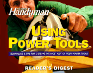 The Family Handyman: Using Power Tools
