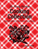 The Family Heirloom Cooking Journal: Your Personally Selected & Edited Favorite Recipes
