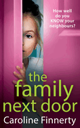 The Family Next Door: A page-turning, addictive read from Caroline Finnerty