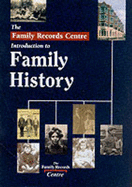 The Family Records Centre Introduction to Family History - Public Record Office (Creator)