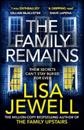 The Family Remains: from the author of worldwide bestseller The Family Upstairs