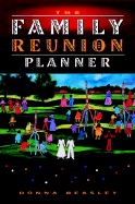 The Family Reunion Planner - Beasley, Donna, and Carter, Donna