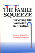 The Family Squeeze: Surviving the Sandwich Generation