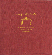 The Family Table: A Journal for Recipes and Memories