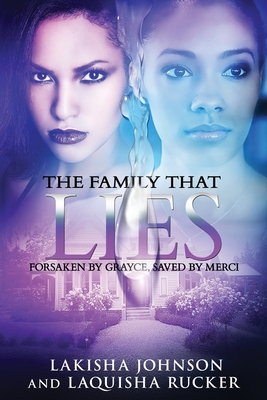 The Family that Lies - Rucker, Laquisha, and Johnson, Lakisha