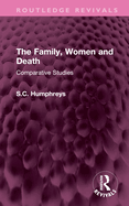 The Family, Women and Death: Comparative Studies