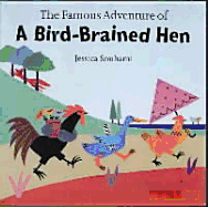 The Famous Adventure of a Bird-Brained Hen