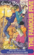 The Famous Five: "Five Get into a Fix" and "Five on Finniston Farm"