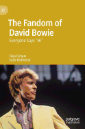 The Fandom of David Bowie: Everyone Says Hi