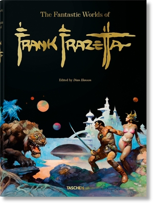 The Fantastic Worlds of Frank Frazetta - Nadel, Dan, and Smith, Zak, and Hanson, Dian (Editor)