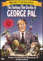The Fantasy Film Worlds of George Pal - Arnold Leibovit
