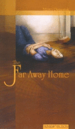 The Far Away Home