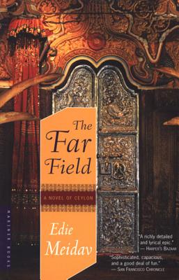The Far Field: A Novel of Ceylon - Meidav, Edie