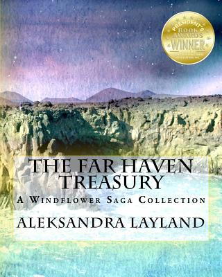 The Far Haven Treasury: A Windflower Saga Collection - Layland, Aleksandra