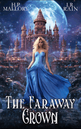 The Faraway Crown: A Young Adult Fantasy Romance