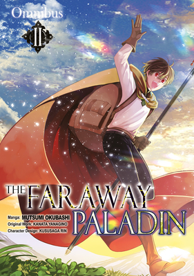 The Faraway Paladin (Manga) Omnibus 2 - Yanagino, Kanata, and Rushton, James (Translated by)