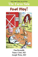 The Farm Side: Fowl Play!: The Funny Side Collection