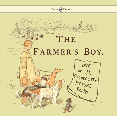The Farmers Boy - Illustrated by Randolph Caldecott - 