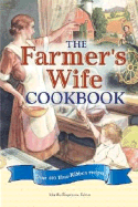 The Farmer's Wife Cookbook - Engstrom, Martha (Editor)