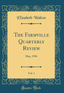 The Farmville Quarterly Review, Vol. 1: May, 1936 (Classic Reprint)