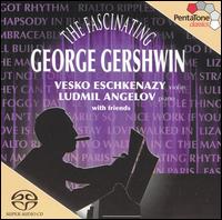 The Fascinating George Gershwin  - George Pieterson (clarinet); Gregor Horsch (cello); Henk Rubingh (viola); Herman Rieken (percussion); Ludmil Angelov (piano);...