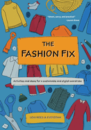 The Fashion Fix: Activities and ideas for a sustainable and stylish wardrobe