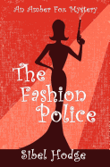 The Fashion Police: The Fashion Business Just Got Deadly...