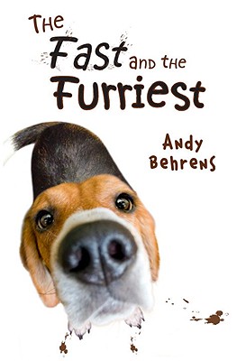 The Fast and the Furriest - Behrens, Andy
