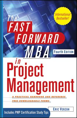 The Fast Forward MBA in Project Management - Verzuh, Eric