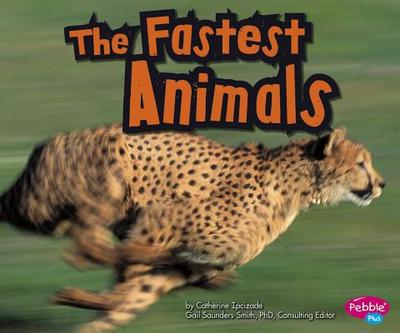 The Fastest Animals - Ipcizade, Catherine, and Dewey, Tanya (Consultant editor)
