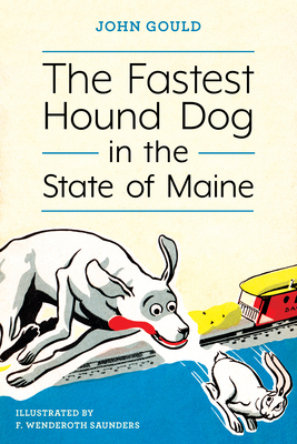 The Fastest Hound Dog in the State of Maine - Gould, John