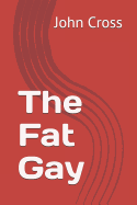 The Fat Gay