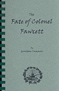 The Fate of Colonel Fawcett
