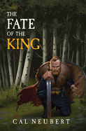 The Fate of the King: The Bear King Book 2
