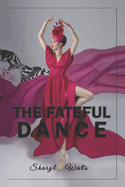 The Fateful Dance: A Romance Novel for Women