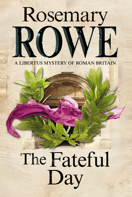 The Fateful Day - Rowe, Rosemary