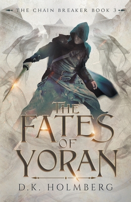 The Fates of Yoran - Holmberg, D K