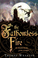 The Fathomless Fire