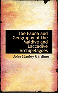 The Fauna and Geography of the Maldive and Laccadive Archipelagoes