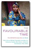 The Favourable Time: The CAFOD Christian Aid Lent Book
