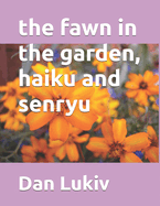 The fawn in the garden, haiku and senryu