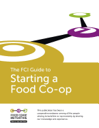 The FCI Guide to Starting a Food Co-op