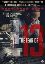 The Fear of 13 - David Sington