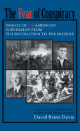 The Fear of Conspiracy: Images of Un-American Subversion from the Revolution to the Present