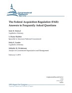 The Federal Acquisition Regulation (Far): Answers to Frequently Asked Questions