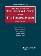 The Federal Courts and the Federal System: 2017 Supplement